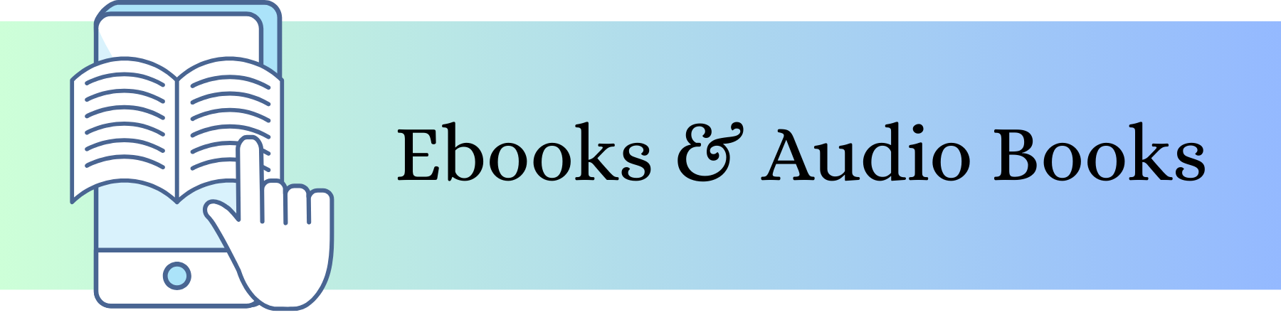 Ebooks & Audio Books